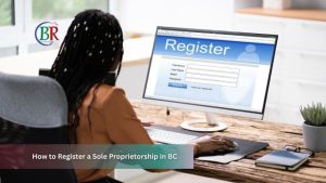How to Register a Sole Proprietorship in BC