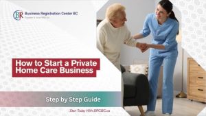 how to start a homecare business in bc